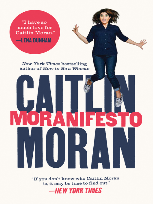 Title details for Moranifesto by Caitlin Moran - Available